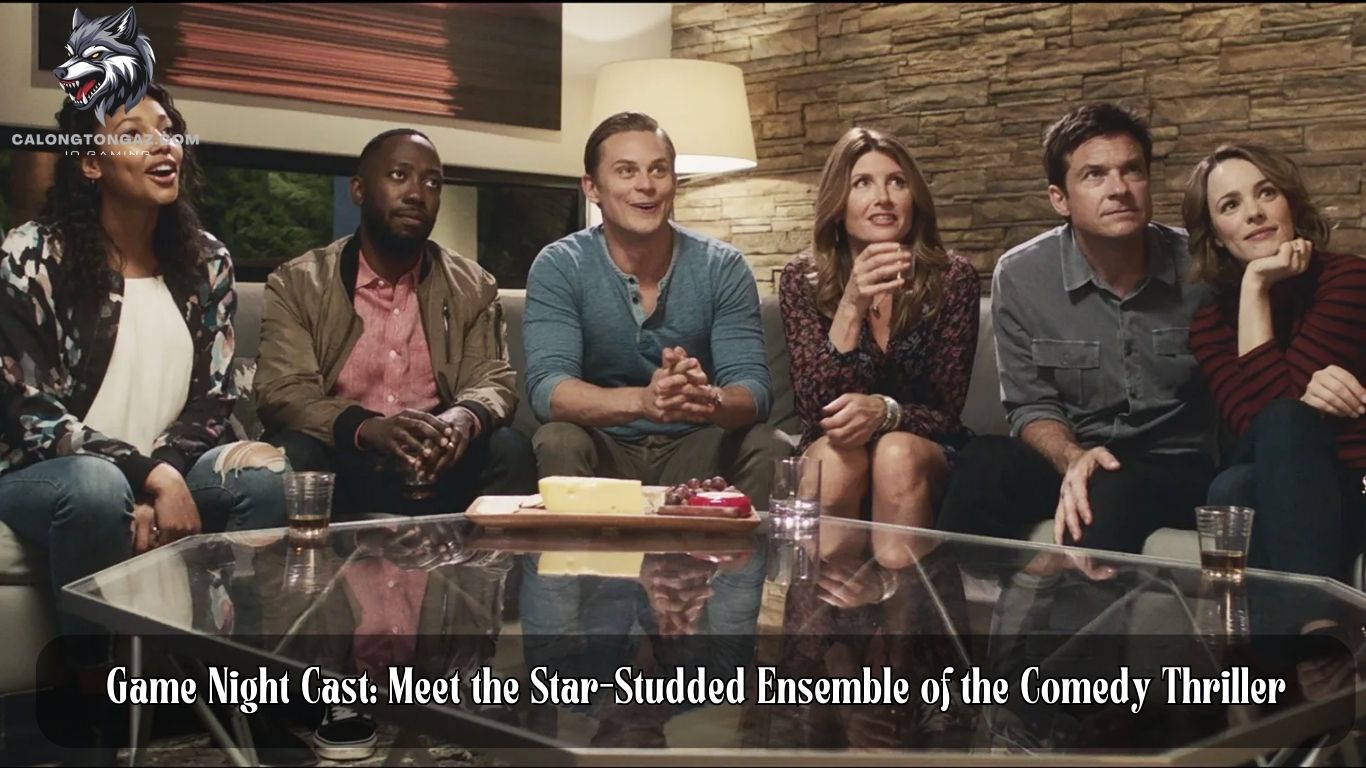 Game Night Cast: Meet the Star-Studded Ensemble of the Comedy Thriller