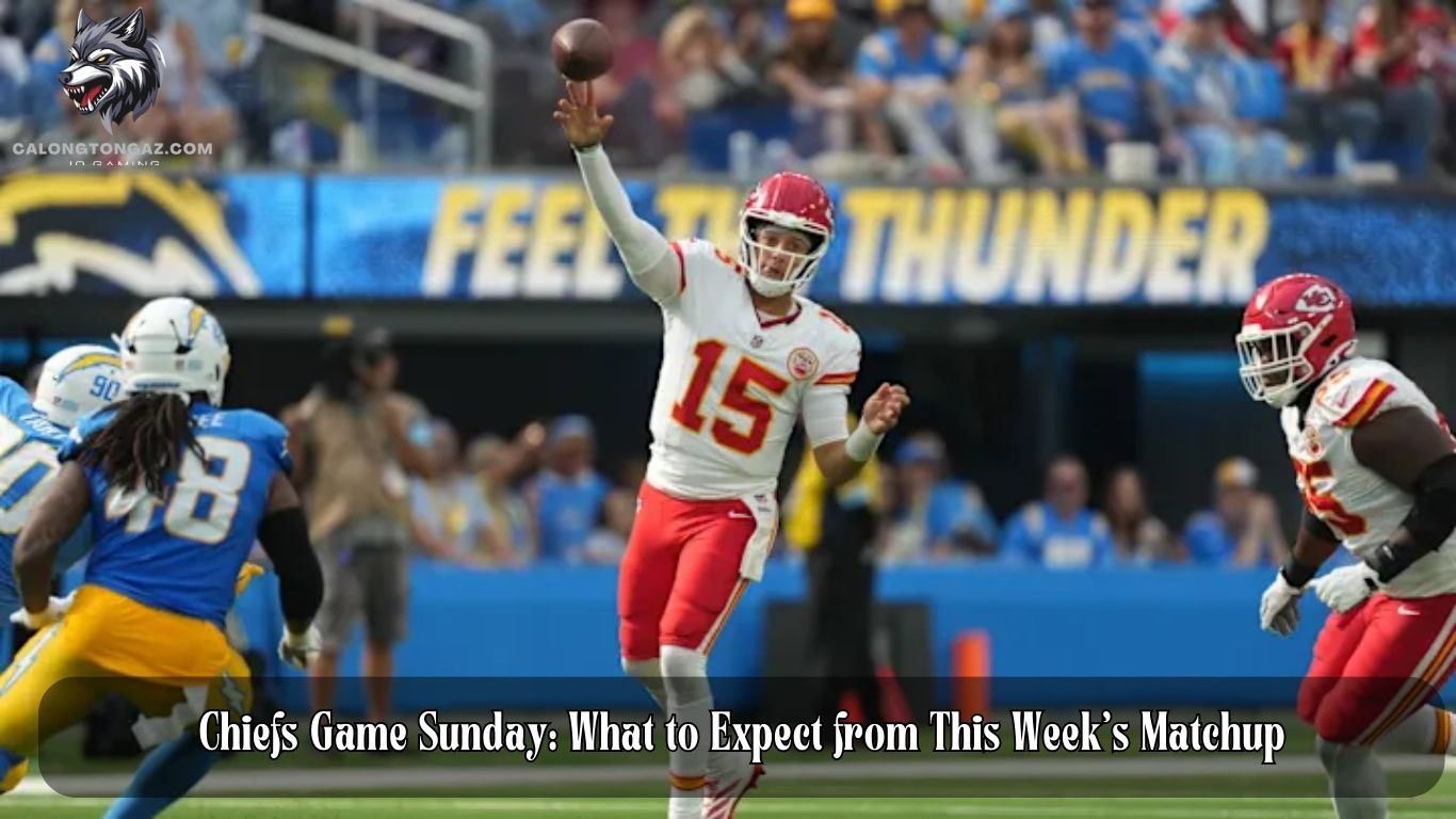 Chiefs Game Sunday: What to Expect from This Week’s Matchup