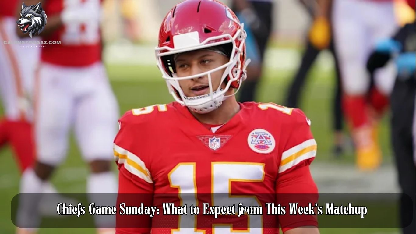 Chiefs Game Sunday: What to Expect from This Week's Matchup