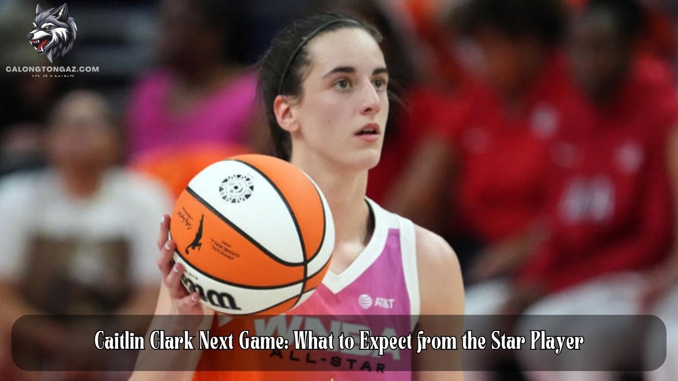 Caitlin Clark Next Game: What to Expect from the Star Player