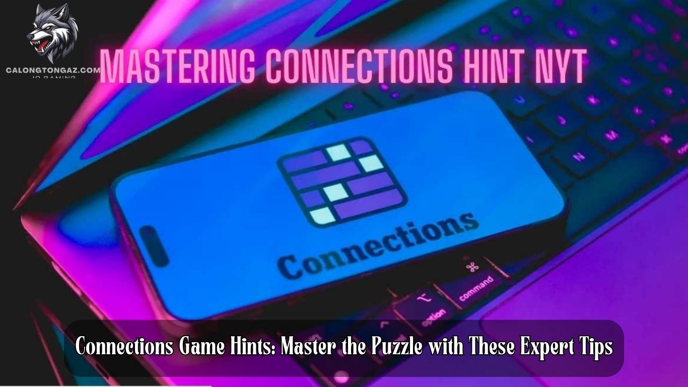 Connections Game Hints: Master the Puzzle with These Expert Tips